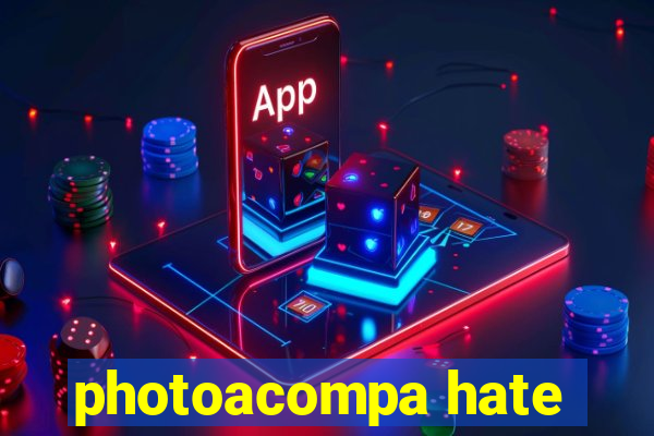 photoacompa hate